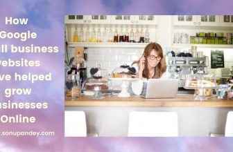 How Google small business websites have helped grow Businesses Online