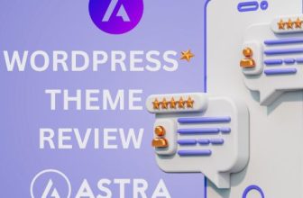 Astra Theme Review Features, Performance, and User Testimonials