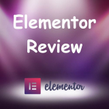 Elementor Review: Unlock the Power of Elementor & Create Stunning Websites with Ease and Efficiency